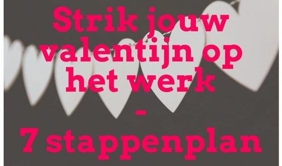 Strik jouw valentijn op het werk